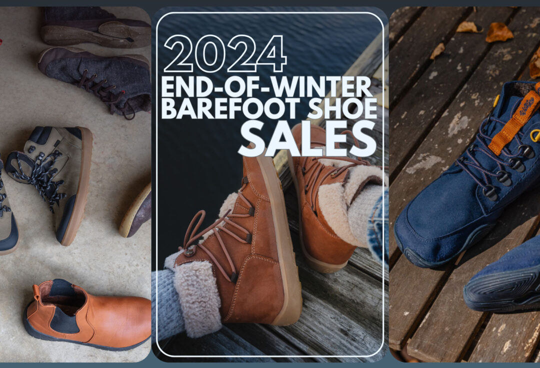 End of Winter Barefoot Shoe Sales for 2024
